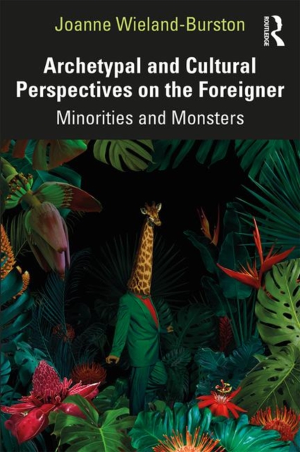 Archetypal and Cultural Perspectives on the Foreigner
