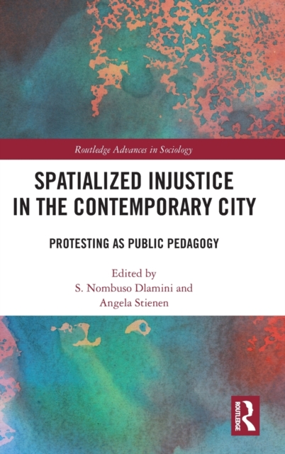Spatialized Injustice in the Contemporary City