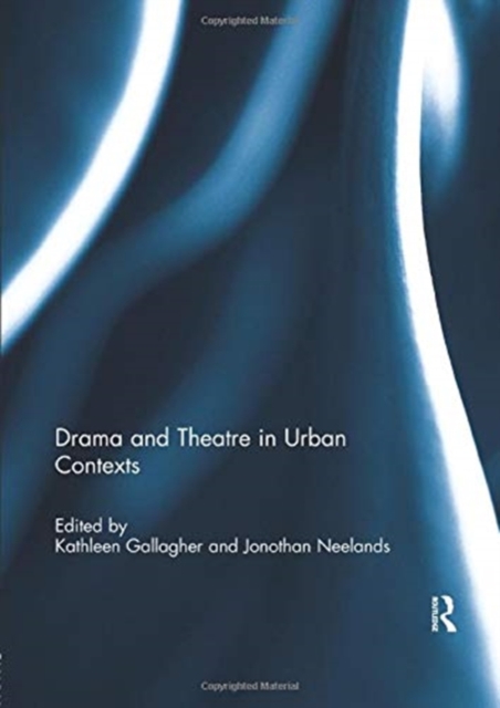 Drama and Theatre in Urban Contexts
