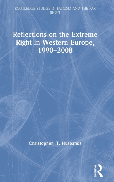 Reflections on the Extreme Right in Western Europe, 1990–2008
