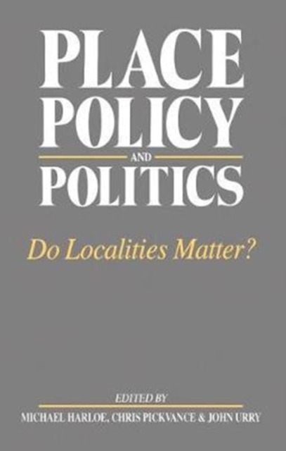 Place, Policy and Politics