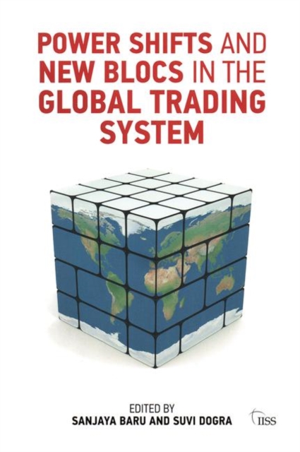Power Shifts and New Blocs in the Global Trading System