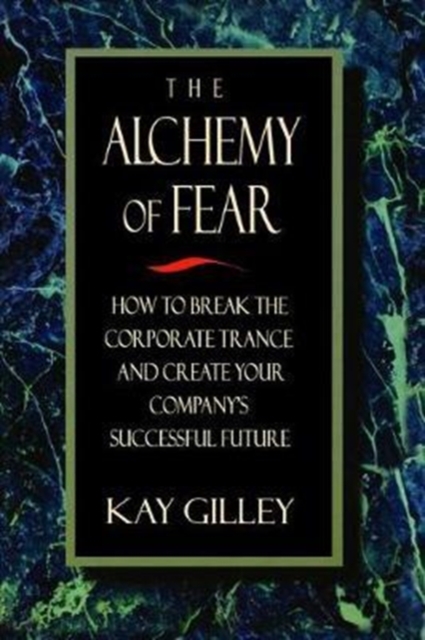The Alchemy of Fear