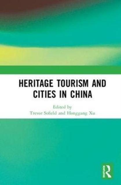 Heritage Tourism and Cities in China