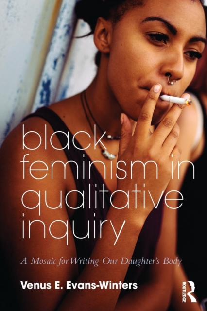 Black Feminism in Qualitative Inquiry