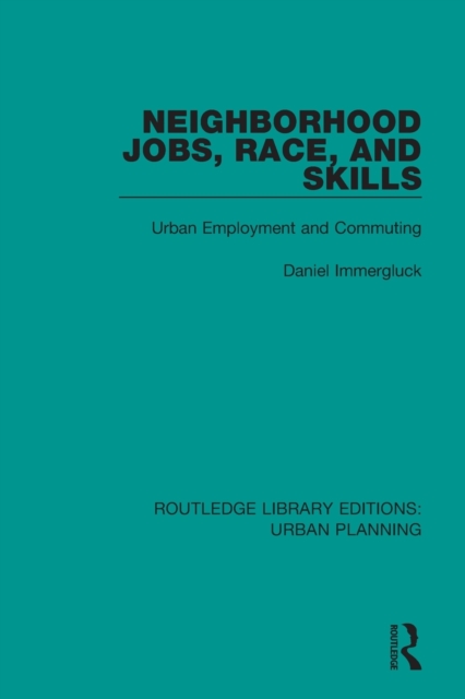 Neighborhood Jobs, Race, and Skills