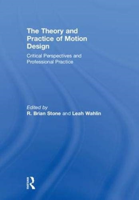 The Theory and Practice of Motion Design