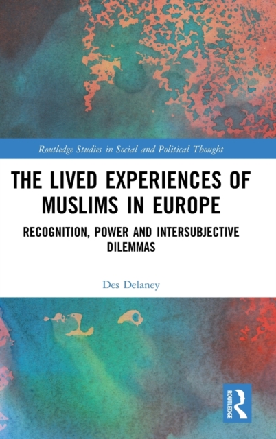 The Lived Experiences of Muslims in Europe