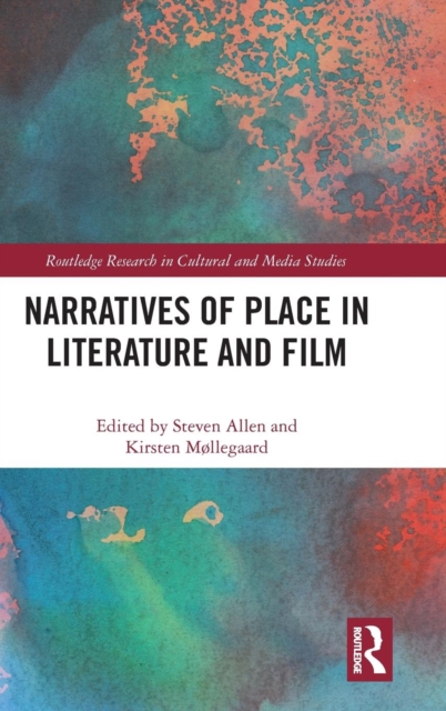 Narratives of Place in Literature and Film