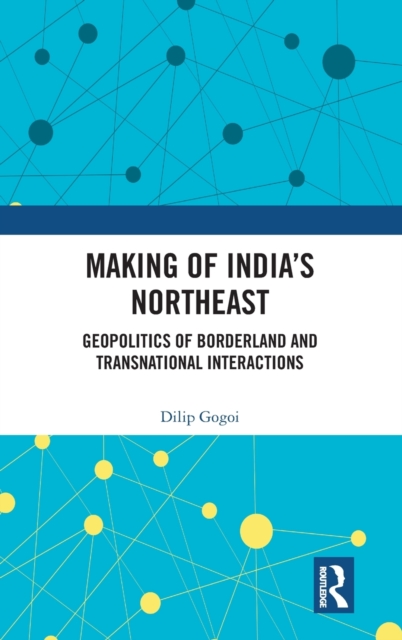 Making of India's Northeast