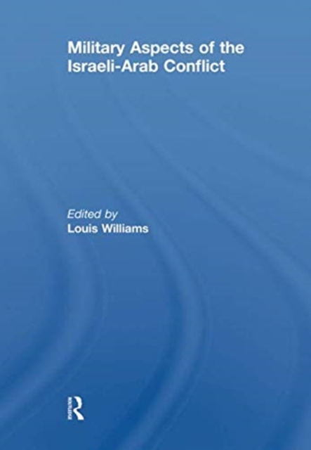 Military Aspects of the Israeli-Arab Conflict