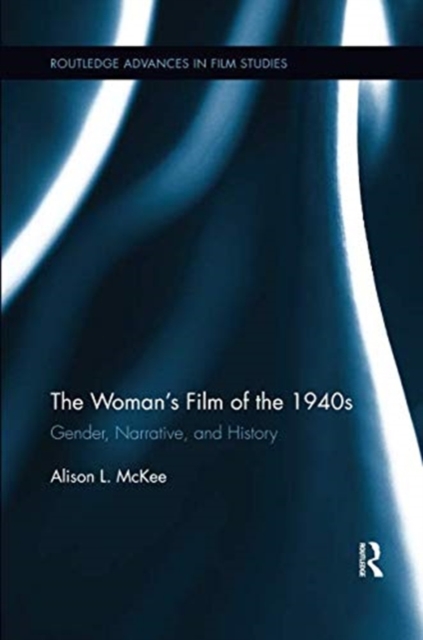 The Woman's Film of the 1940s