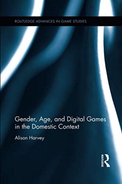 Gender, Age, and Digital Games in the Domestic Context