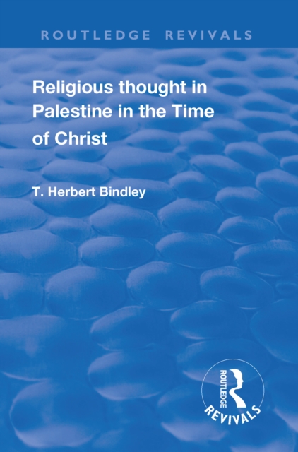Revival: Religious Thought in Palestine in the time of Christ (1931)