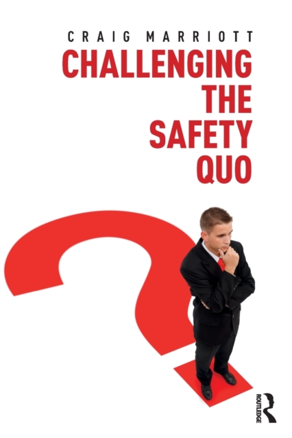 Challenging the Safety Quo