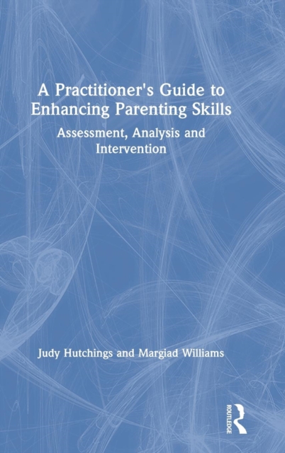 A Practitioner's Guide to Enhancing Parenting Skills