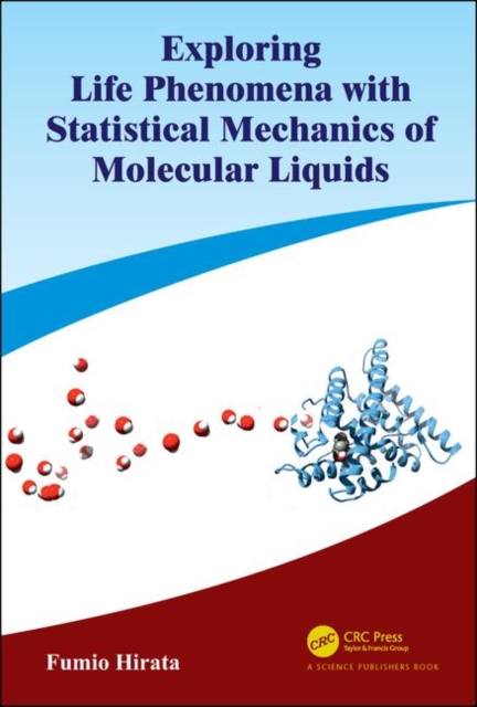 Exploring Life Phenomena with Statistical Mechanics of Molecular Liquids