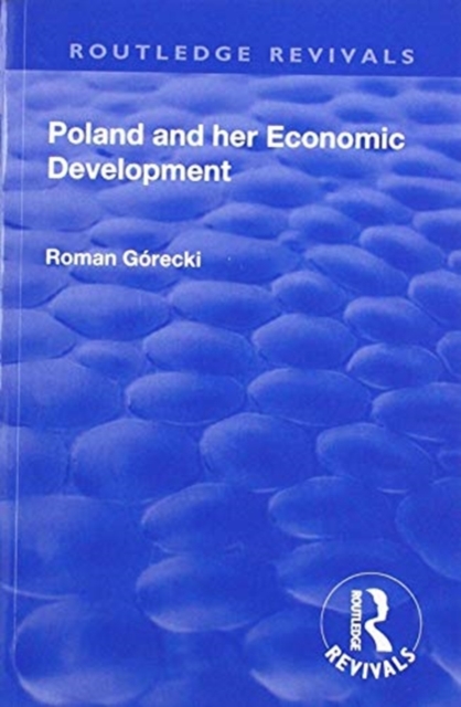 Revival: Poland and her Economic Development (1935)
