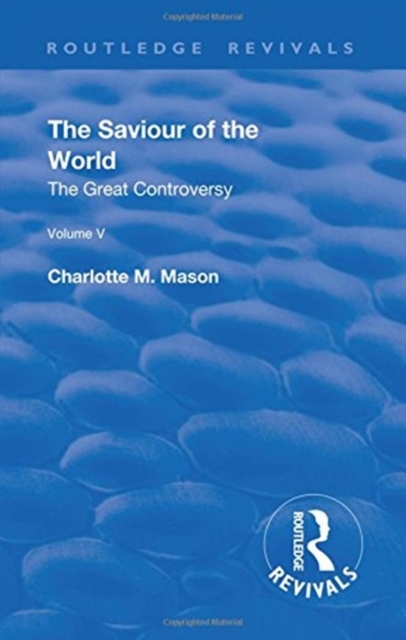 Revival: The Saviour of the World - Volume V (1911)