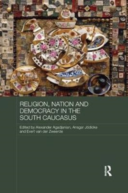 Religion, Nation and Democracy in the South Caucasus