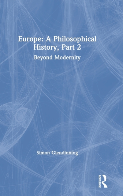 Europe: A Philosophical History, Part 2