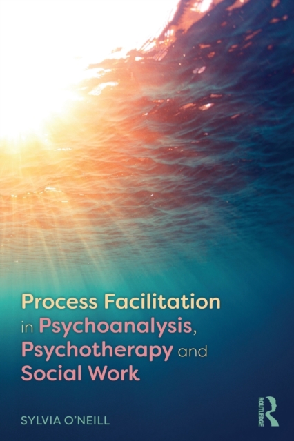 Process Facilitation in Psychoanalysis, Psychotherapy and Social Work