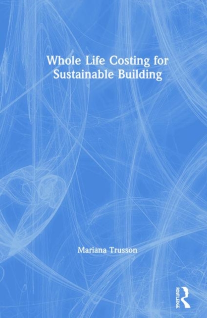 Whole Life Costing for Sustainable Building