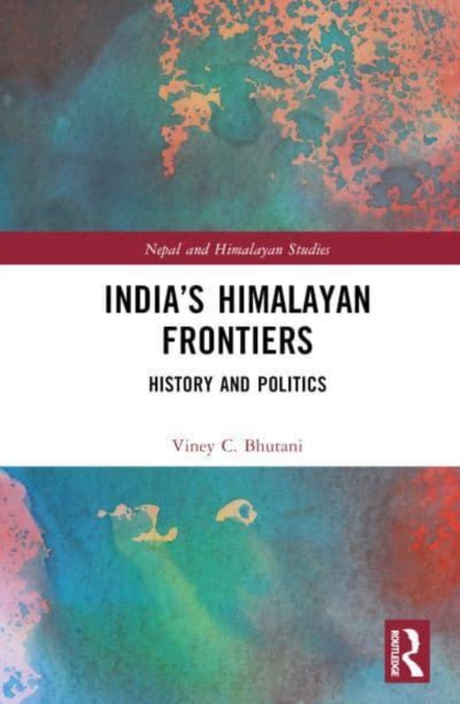 India’s Himalayan Frontiers