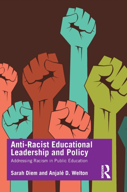 Anti-Racist Educational Leadership and Policy