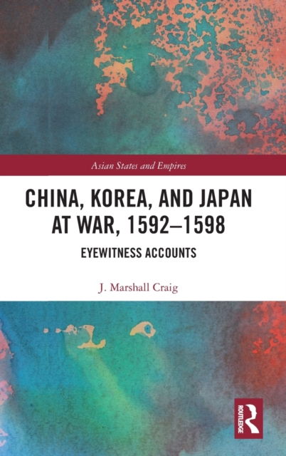 China, Korea & Japan at War, 1592–1598