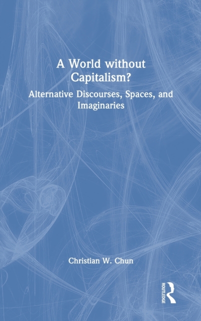 A World without Capitalism?