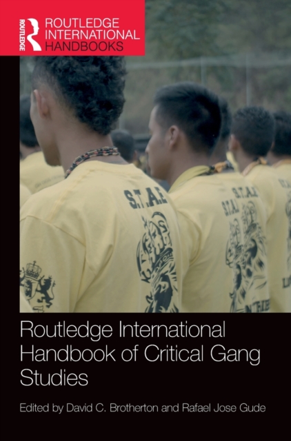 Routledge International Handbook of Critical Gang Studies