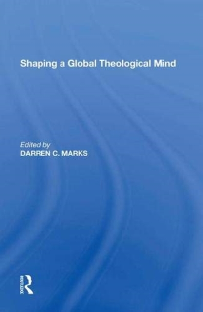 Shaping a Global Theological Mind