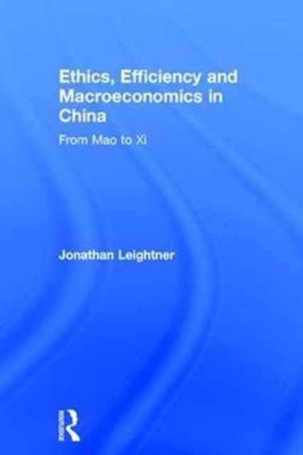 Ethics, Efficiency and Macroeconomics in China