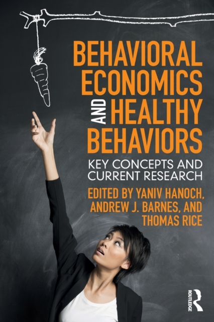 Behavioral Economics and Healthy Behaviors