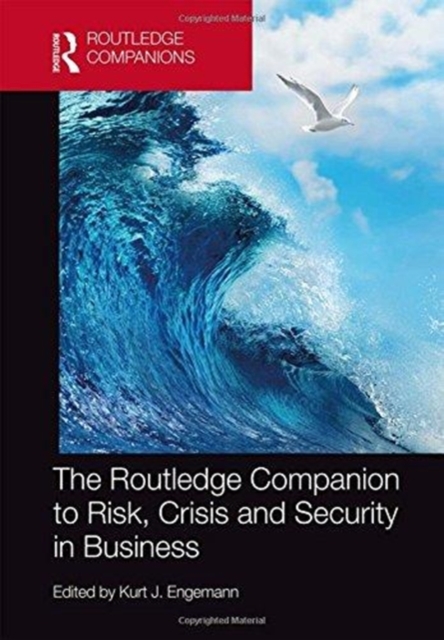 Routledge Companion to Risk, Crisis and Security in Business