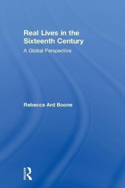 Real Lives in the Sixteenth Century