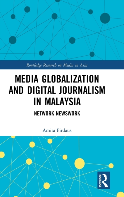 Media Globalization and Digital Journalism in Malaysia