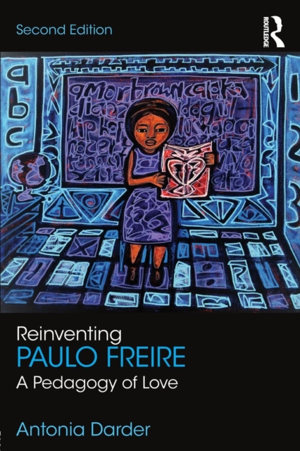 Reinventing Paulo Freire