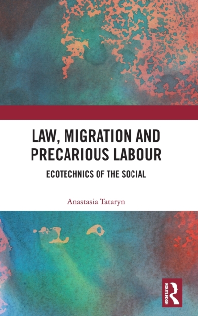 Law, Migration and Precarious Labour