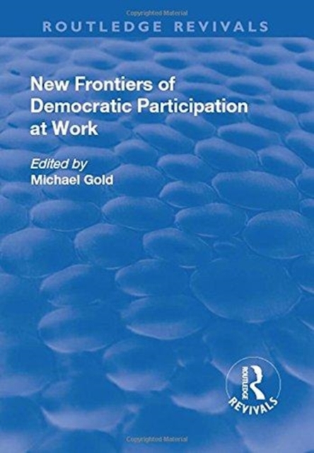 New Frontiers of Democratic Participation at Work