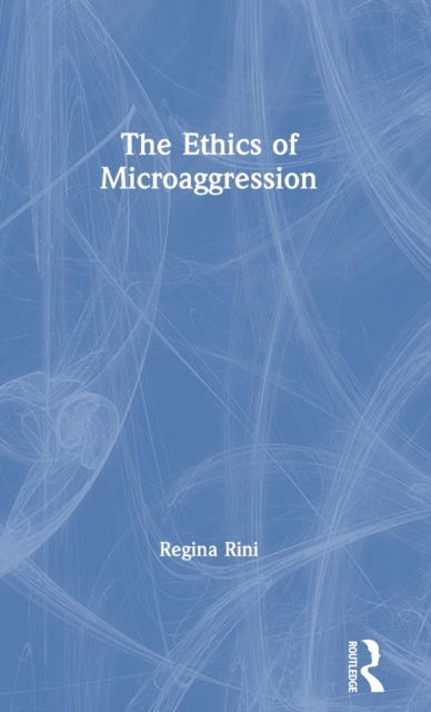 The Ethics of Microaggression