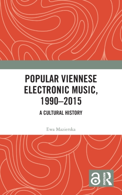 Popular Viennese Electronic Music, 1990–2015