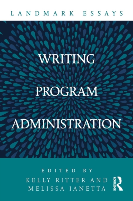 Landmark Essays on Writing Program Administration