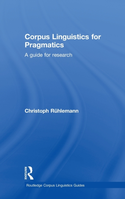 Corpus Linguistics for Pragmatics