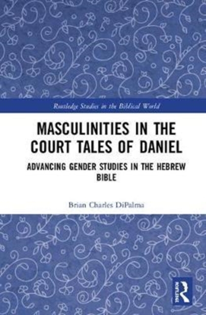 Masculinities in the Court Tales of Daniel
