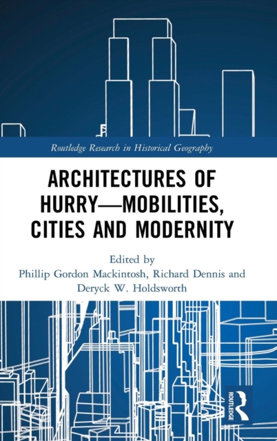 Architectures of Hurry—Mobilities, Cities and Modernity