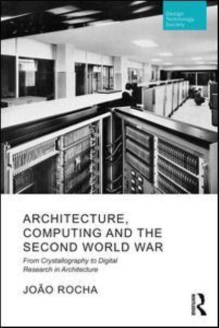 Architecture, Computing and the Second World War