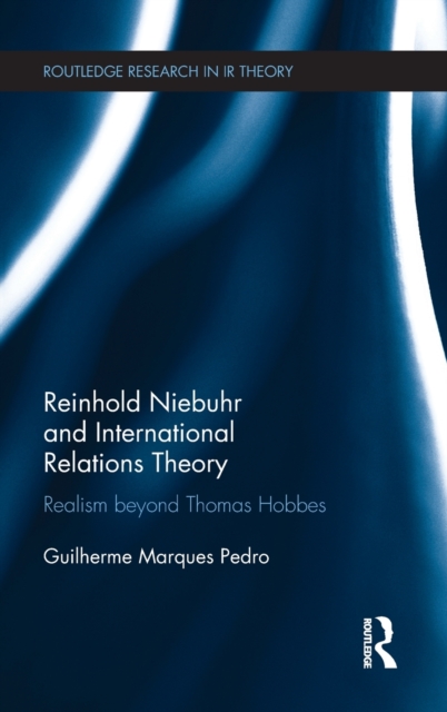 Reinhold Niebuhr and International Relations Theory