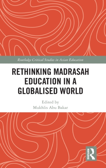 Rethinking Madrasah Education in a Globalised World